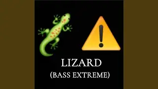 LIZARD (BASS EXTREME)