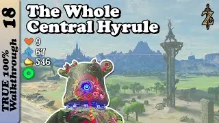Central Hyrule ALL of It Full 100% Completion Walkthrough Zelda Breath of The Wild BotW