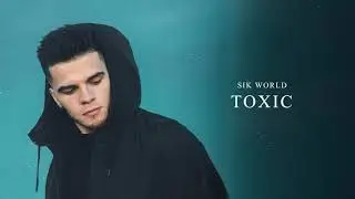 Sik World - Toxic