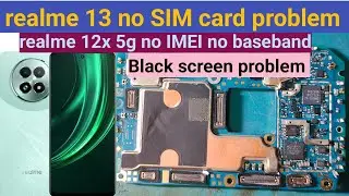 realme 13 No sim card problem Solution ll realme 12X 5g  No imei No Baseband Black screen problem 🔥🔥