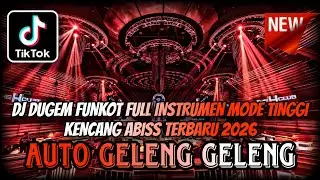 DJ DUGEM FUNKOT FULL INSTRUMEN MODE TINGGI TERBARU 2026 ⁉️ Remix Dj Kencang Abis ‼️ AUTO GELENG²