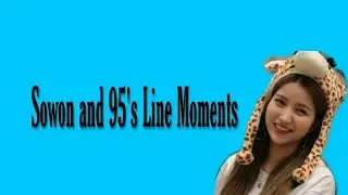 Sowon and 95's Line Moments