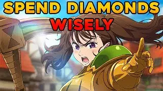 How to BEST Spend Diamonds! (GLOBAL) - Seven Deadly Sins: Grand Cross