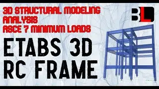 ETABS 3D RC Frame under 40 minutes  - Quick Tutorial - ASCE 7 Minimum Loads - ACI 318 - Imperial