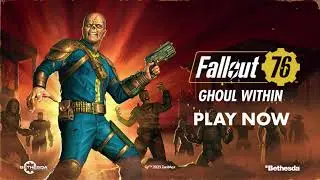 Fallout 76 Trailer | The Ghoul Within Trailer | Are You Ready to Become a Ghoul?