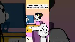 Airport conflict resolution master class with Veronika #animation #skits #gplus #veronika #funny
