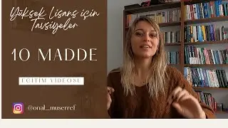 Yüksek Lisans Yapanlara/Yapacaklara 10 Tavsiye | Müşerref ARIK