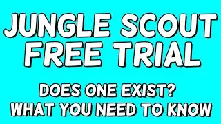 Jungle Scout Free Trial | Is There A Jungle Scout Trial In 2022? (What You Need to Know)