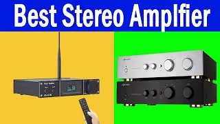 Top 5 Best Stereo Amplfier Review In 2021