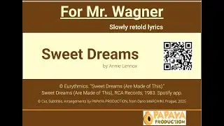 For Mr. Wagner - Sweet Dreams by Annie Lennox