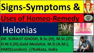 SIGNS-SYMPTOMS & USES OF HOMEO-REMEDY HELONIAS