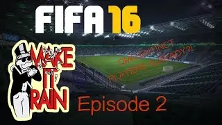Fifa 16 Make it Rain Ep 2! + Extinct Players new EA Price range Updates Today!!!