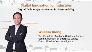 2023 Alibaba Cloud Global Summit: Digital Technology Innovation for Sustainability by William Xiong