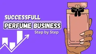 How to Start and Succeed in the Perfume Business | Complete Guide from Making to Selling
