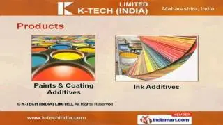 Paints And Coating Additives by K-TECH (INDIA) LIMITED, Thane