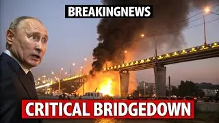 Russia Shocked as Ukraine Targets Critical Military Bridge