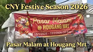 CNY Festive Season 2026 | Pasar Malam outside Hougang MRT Station #cny #cny2026 #hougang #singapore