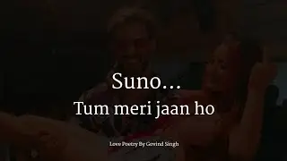 Tum Meri Jaan Ho | Romantic Poetry | Love Poetry Status | Emotional Poetry By Govind Singh