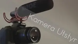 Mitt Kamera Utstyr!