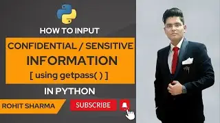 How to input confidential information in python || using getpass( ) function || by Rohit Sharma