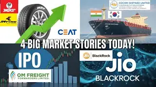 4 Big Market Stories🚀|MRF Record High, Cochin Shipyard Mega Plan, Om Freight IPO & JioBlackRock Fund