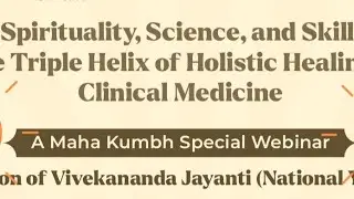 Spirituality, Science, and Skill: The Triple Helix of Holistic Healing in Clinical Medicine 12012025