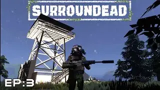 Establishing a foothold EP.3 | SurrounDead