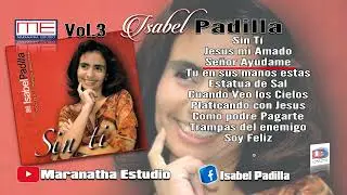 Isabel Padilla Album Completo Sin Ti vol 3