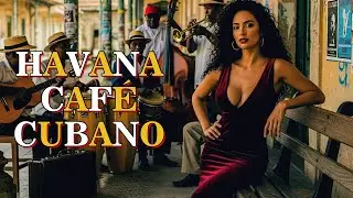 Cuban Music Mix 🎺 Son Cubano, Latin Jazz & Buena Vista Classics