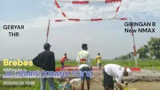 GRAND FINAL LAPAK JATI BARIS (KIRANA TOY'S) GEBYAR THR NEW N MAX
