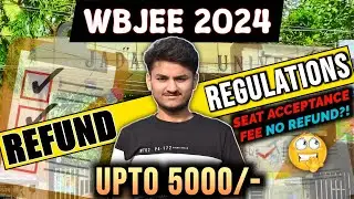 WBJEE Counselling Fee Refund Rules |WBJEE2024 | Refund seat acceptance fee of wbjee 2024 counselling