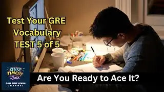 Test 5 GRE Test Your Knowledge: GRE Most Common Words Quiz (Top 50 Vocabulary Words)