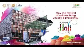 Expo 2020 Dubai | India Pavilion | Happy Holi