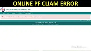 PF Claim error | Error while AADHAAR authentication: Service temporarily unavailable.