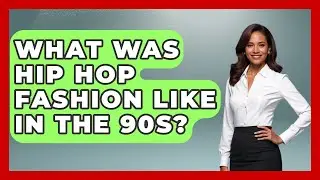What Was Hip Hop Fashion Like In The 90s? - Hip Hop Gurus
