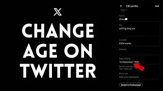 How to Change Age on Twitter (Now X)