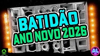 BATID&Atilde;O ANO NOVO 2026 - AS MAIS TOCADAS TIKTOK 2026 - M&Uacute;SICAS AS MELHORES 2026  PANCAD&Atilde;O PRA PARED&Atilde;O