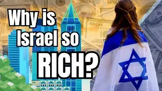 How Israel Got So Rich While Surrounded By Enemies