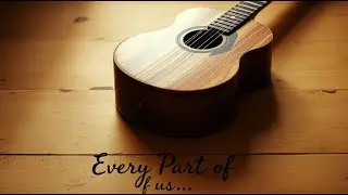 &ldquo;Every Part of Us 