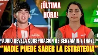 🚨🔥 &iexcl;AUDIO BOMBA! 😱 ACUSAN A BENJAMIN Y THAYLI DE TRAMAR UNA ESTRATEGIA OSCURA EN EXATL&Oacute;N 💣