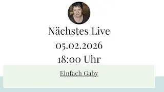 Nächstes Live, 05.02.2026, 18:00 🥰