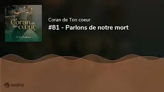 #81 - Parlons de notre mort