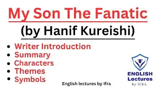 My Son The Fanatic By Hanif Kureishi | Short Story | Summary in Urdu/Hindi