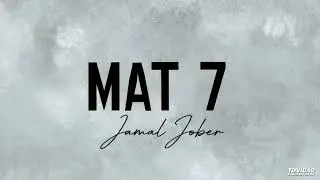 Jamal Joker - MAT 7