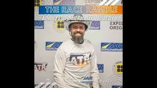 The Race Ramble - America's Toughest Race: Expedition Oregon featuring David Grabiner