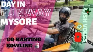 FUNWAY VLOG || GO-KARTING , BOWLING , ARCADE||#adventure#gokarting#bowling#arcade#mysore#kannada#fun