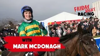 Mark McDonagh on Friday Night Racing | Off The Ball