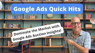 Dominate the Market with Google Ads Auction Insights!