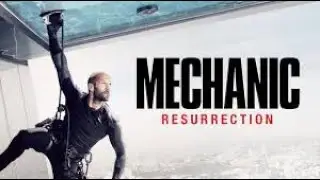 Mechanic Resurrection 2016 | Jason Statham, Jessica Alba | Full English movie facts and reviews