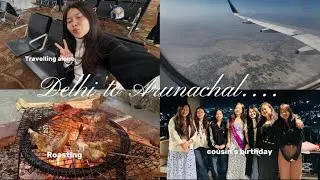 Delhi to Arunachal vlog✈️ First vlog of the year!